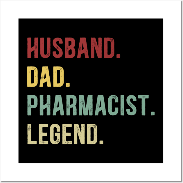 Pharmacist Funny Vintage Retro Shirt Husband Dad Pharmacist Legend Wall Art by Foatui